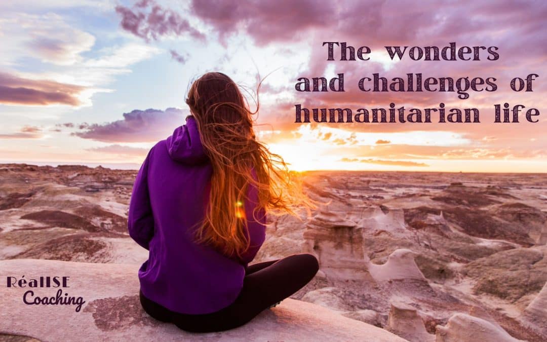 The Wonders and Challenges of Humanitarian life – Article