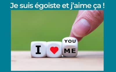 « Être égoïste sans culpabiliser ! » – Article